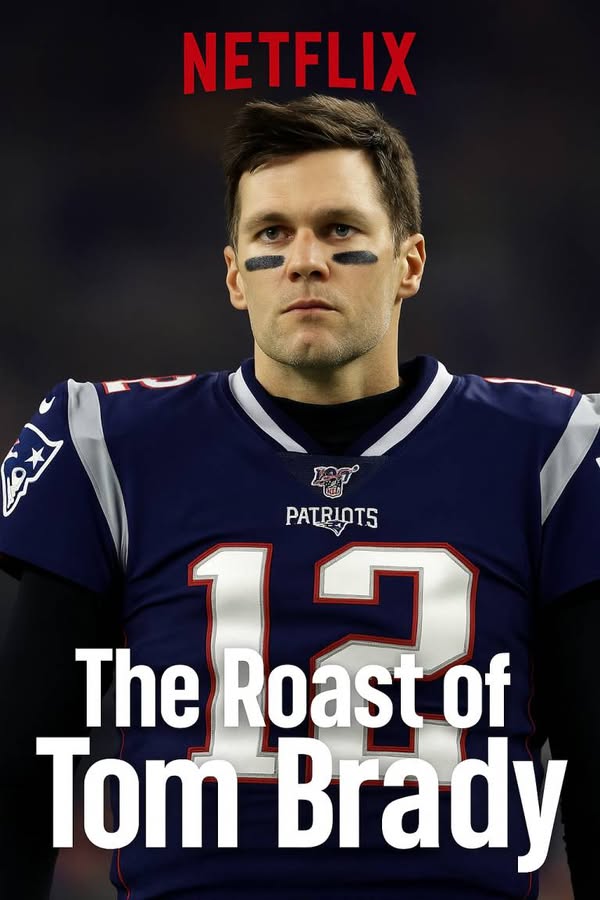 Netflix Releases a Film Documentary About a Patriots Legend Tom Brady Titled: The Roast of Tom Brady — The Untold Story About Football’s GOAT, Fame, and Fire-Roasted Laughter. The show features former Patriots stars like