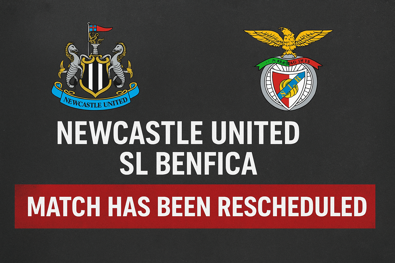 ÚLTIMAS NOTÍCIAS: O Jogo Entre o Newcastle United e o SL Benfica Foi Reprogramado