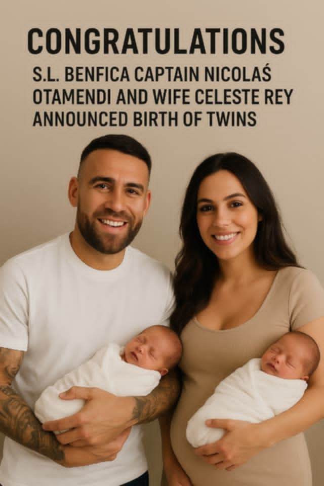PARABÉNS: O Capitão do S.L. Benfica, Nicolás Otamendi, e a Esposa Celeste Rey Anunciam o Nascimento de Gêmeos