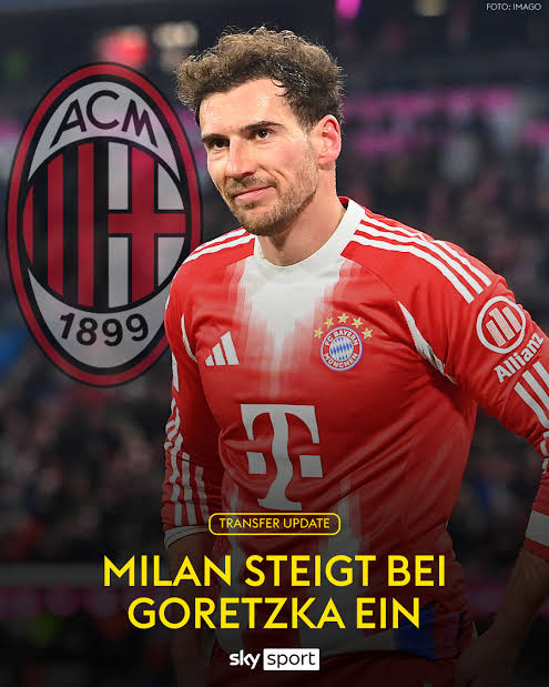 AC Milan has stroke a huge Agreement to sign Bayern Munich midfielder Leon Goretzka…see more